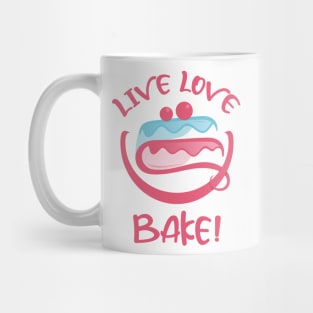 Live Laugh Love Bake Cake Mug